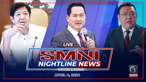 LIVE: SMNI Nightline News with MJ Mondejar & Admar Vilando | April 4, 2024