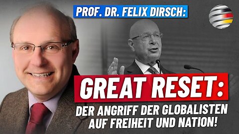 Great Reset: Der Angriff der Globalisten auf Freiheit und Nation!Felix Dirsch@DK🙈🐑🐑🐑 COV ID1984