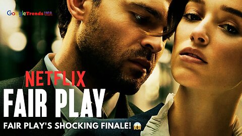 Unraveling 'Fair Play' Finale 🤯 Netflix's Mind Blowing Twist