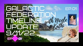 🐬 Galactic Federation of Light Timeline Update from 9/11/22 w/ Nicole & Kathi🐬