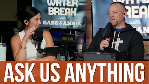 The Waterbreak Returns! Ask Us Anything!
