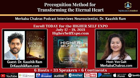 Precognition Method for Transforming Eternal Heart w/Dr. Kaushik Ram: Merkaba Chakras Podcast #55