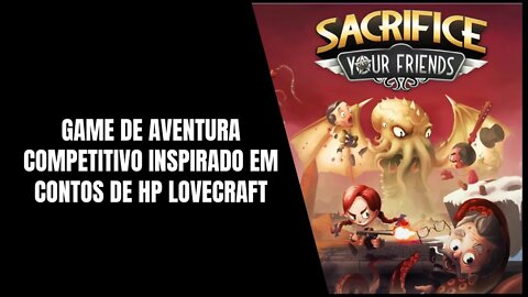 Sacrifice Your Friends Chega ao Xbox One, Nintendo Switch e PC Ainda em 2021