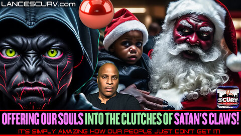 OFFERING OUR SOULS INTO THE CLUTCHES OF SATAN'S CLAWS! | LANCESCURV
