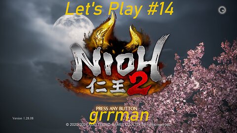 Nioh 2 - Let's Play with Grrman 14
