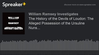 The History of the Devils of Loudon: The Alleged Possession of the Ursuline Nuns...