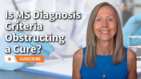 Does MS Diagnostic Criteria Obstruct Finding a Cure?