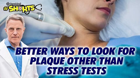 #SHORTS Better Ways to Look for Plaque Than Stress Tests