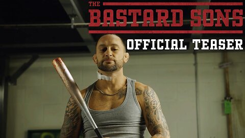 The Bastard Sons Official Teaser