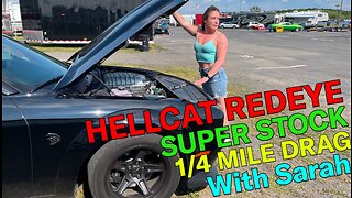 2022 CHALLENGER HELLCAT REDEYE SUPERSTOCK 1/4 MILE DRAG RACE WITH SARAH