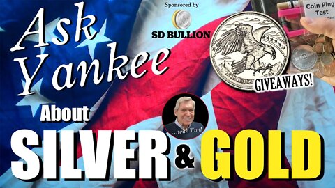 Ask Yankee about Silver & Gold! (w/ Tim) #Giveaways