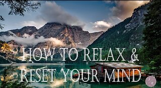 How To Relax & Reset Your Mind | Instant Anxiety & Stress Relief | Chill Vibes