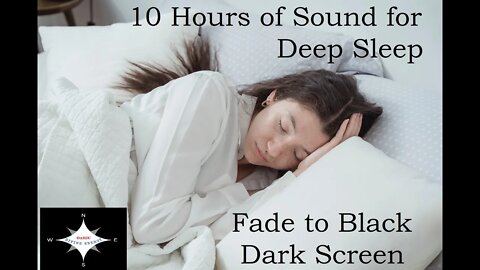 10 Hrs of Relaxing Sounds For Deep Sleep |Fade To Black Dark Screen| OzRic | DivineEnergy | No Ads