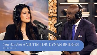 Dr. Kynan Bridges | You Are Not a Victim | Rebecca Weiss Podcast