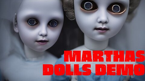 Martha's Dolls HORROR GAME DEMO: Uncover the Terrifying Secrets!