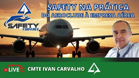 🚧 SFF Nº 025 - Safety na Prática [Cmte. Ivan Carvalho]