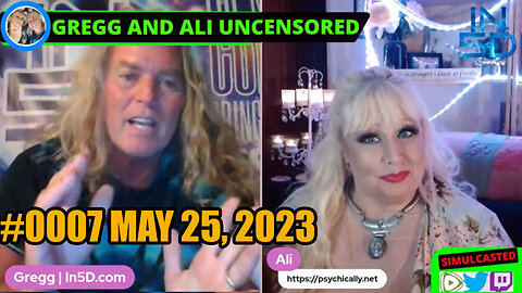 PsychicAlly and Gregg In5D LIVE and UNCENSORED #0007 May 25, 2023