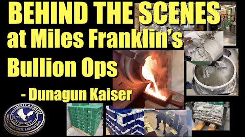 Behind the Scenes at Miles Franklin's Bullion Ops (ENCORE) | Dunagun Kaiser