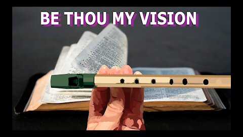 How to Play Be Thou My Vision on the Tin Whistle