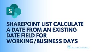 SharePoint list Calculate a date from an existing date field for Working/Business days