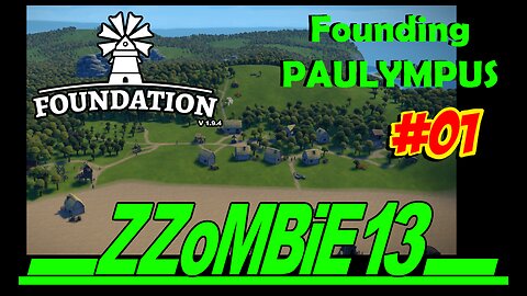 Paulympus part 01 - Foundation v 1.9.4 (Gameplay, no commentary)