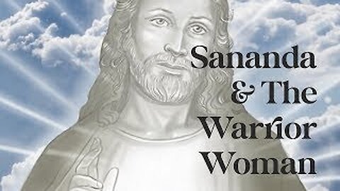 Sananda and the Warrior Woman