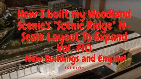 How I Built my Woodland Scenic's Scenic Ridge N Scale Layout to Expand Vol #10