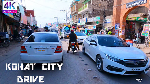 Kohat city 4K drive khyber Pakhtunkhwa Pakistan / کوھاٹ شہر کا ٹریپ خیبر پختون خواہ پاکستان 2022