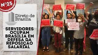 Servidores ocupam Brasília em defesa da reposição salarial - Direto de Brasília nº 25 - 22/04/22