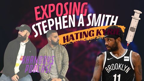 STEPHEN A SMITH HATING ON KYRIE FOR NOT GETTING VACCINATED