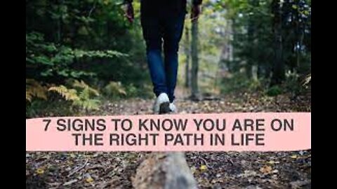 3 Signs You’re On the Right Path in Life