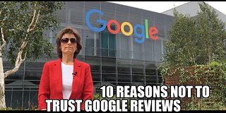 10 Reasons Not to Trust Google Reviews