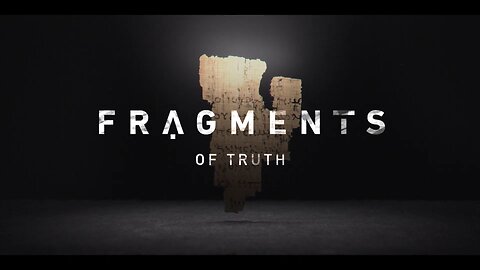 Fragments of Truth (Documentary)