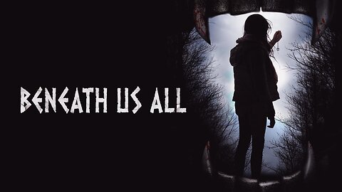 Beneath Us All (2023)