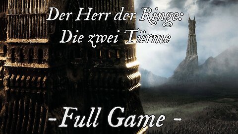 Der Herr Der Ringe: Die zwei Türme – kompletter Spieldurchgang 🌋| Xbox