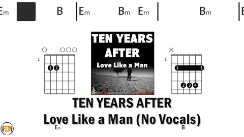 TEN YEARS AFTER Love Like a Man FCN GUITAR CHORDS & LYRICS no vocals