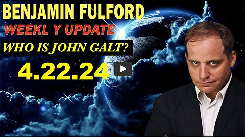 Benjamin Fulford THE END IS NEAR, OR IS IT? WEEKLY UPDATE. TY JGANON, SGANON