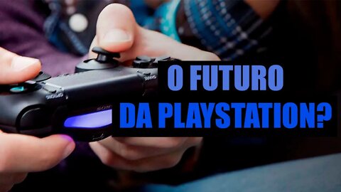 O FUTURO DA PLAYSTATION