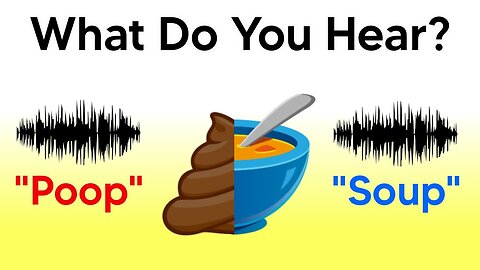 What word do you hear? Poop or Soup?