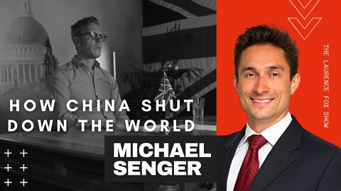 How China shut down the world - The Laurence Fox Show with Michael Senger