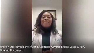 Brave Nurse Reveals the Pfizer & Moderna Adverse Events Cases & FDA Briefing Documents