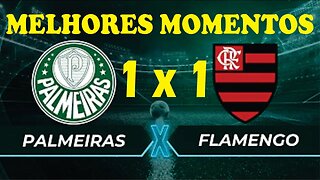 Palmeiras 1 x 1 Flamengo Gols Brasileirão 2023 - MELHORES MOMENTOS