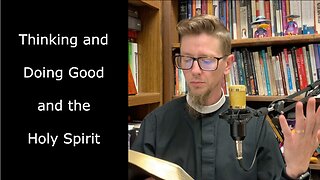 Thinking and Doing Good | Reflection on Proper Six #anglican #prayer #bcp