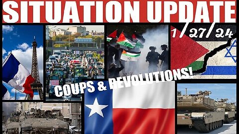 1/29/24 - Situation Update - Coups & Revolutions! Texas National Guard Prepares!