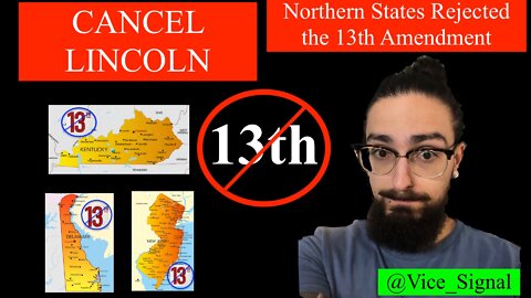 CANCEL LINCOLN: The Betrayal of 1776- Ep. 6- Not All Northern States Ratified the 13th Amendment + Chinese Exclusion
