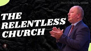 "The Relentless Church" | Pastor Ron Russell