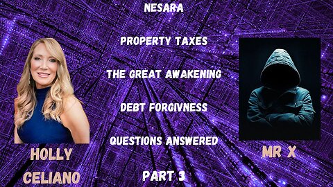 Holly Celiano & Mr X Discuss THE GREAT AWAKENING & DEBT FORGIVENESS Questions Answered PART 3