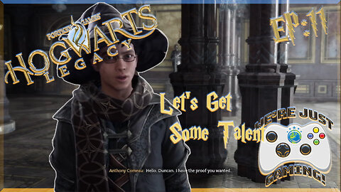 Hogwarts Legacy First Playthrough Episode 11 Let's Get Some More Talent