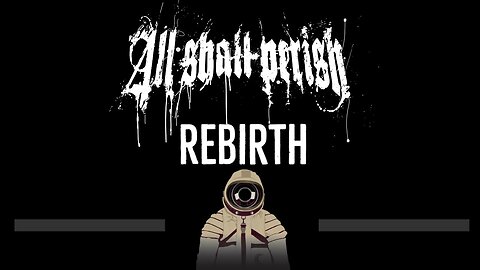 All Shall Perish • Rebirth (CC) 🎤 [Karaoke] [Instrumental Lyrics]