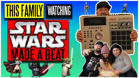 I made a STAR WARS BEAT with my FAMILY! / MPC LIVE 2